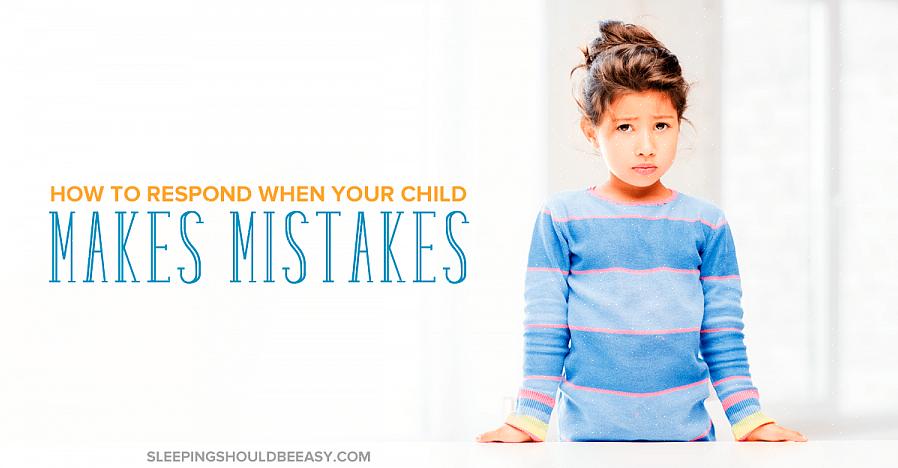 איך אתה מגיב כשהילד שלך עושה טעות